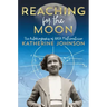 Reaching for the Moon