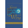 The Great Wing: A Parable about the Master Mind Principle