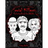 Serial Killers Coloring Book for Adults: An A-Z of the World's Most Notorious & Deranged Male Killers