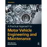 A Practical Approach to Motor Vehicle Engineering and Maintenance