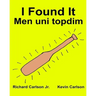 I Found It Men uni topdim: Children's Picture Book English-Uzbek (Bilingual Edition) (www.rich.center)