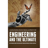 Engineering and the Ultimate: An Interdisciplinary Investigation of Order and Design in Nature and Craft