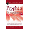 Prophets and Personal Prophecy: God's Prophetic Voice Today: Guidelines for Receiving, Understanding, and Fulfilling God's Personal Word to You