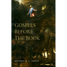 Gospels Before the Book