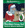 My Masterpiece Adult Coloring Books - Christmas Coloring Book: Magical Winter Holidays