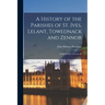A History of the Parishes of St. Ives, Lelant, Towednack and Zennor: In the County of Cornwall