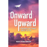 Onward and Upward: Remember That Things Can Get Better