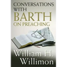 Conversations with Barth on Preaching