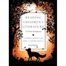 Reading Children's Literature: A Critical Introduction - Second Edition