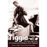 Tiggie: The Lure and Lore of Commercial Fishing in New England