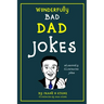 Dad Jokes: Wonderfully Bad Dad Jokes