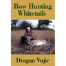 Bow Hunting Whitetails