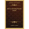 How to Develop Psychic Power