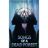 Songs of a Dead Forest