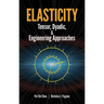 Elasticity: Tensor, Dyadic, and Engineering Approaches