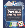 Gratitude and Growth Mindset Puzzle Book for Kids: An Activity Book Filled with Coloring Pages, Dot to Dot, Mazes, Spot the Difference, Crosswords, Wo