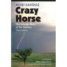 Crazy Horse: The Strange Man of the Oglalas