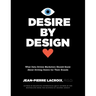 Desire by Design: What Data-Driven Marketers Should Know about Driving Desire for Their Brands