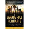 A Garage Full of Ferraris: How to unleash the potential in your high-performance teams to drive extraordinary results.