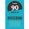 Planner 90 Days to Success: Serie 90 Days to ... Start a New Chapter of Your Life