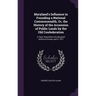 Maryland's Influence in Founding a National Commonwealth, Or, the History of the Accession of Public Lands by the Old Confederation: A Paper Read Befo
