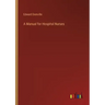 A Manual for Hospital Nurses