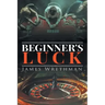 Beginner's Luck