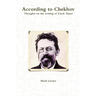 According to Chekhov - Thoughts on the Writing of UNCLE VANYA