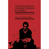 The Development of Black Theater in America: From Shadows to Selves