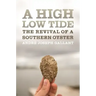 A High Low Tide: The Revival of a Southern Oyster