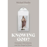 Knowing God?: Consumer Christianity and the Gospel of Jesus