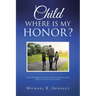 Child Where is My Honor?