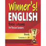 Winner's English - Basic Lessons For Russian Speakers - Book 1: Lessons 1 - 20