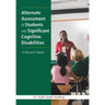 Alternate Assessment Of Students with Significant Cognitive Disabilities: A Research Report