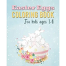 Easter Eggs Coloring Book: Unique and Cool Happy Easter Egg Activity Coloring Book For Kids Ages 1-4