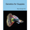 Genetics for Guppies
