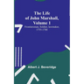 The Life of John Marshall, Volume 1: Frontiersman, soldier, lawmaker, 1755-1788