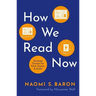 How We Read Now: Strategic Choices for Print, Screen, and Audio
