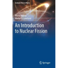 An Introduction to Nuclear Fission