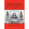 Pilgrims and Puritans in Colonial America: Regulatory Laws in the New England Colonies, 1630-1686