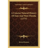 A Concise Natural History Of East And West Florida (1775)