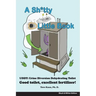 A Sh*tty Little Book: Urine-Diverting Dehydrating Toilet, Safe Sewage Best Fertilizer, 6"X9" Black and White
