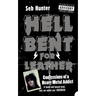 Hell Bent for Leather: Confessions of a Heavy Metal Addict