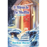 A Miracle In Muffin: A True Story