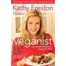Veganist: Lose Weight, Get Healthy, Change the World