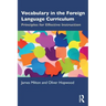 Vocabulary in the Foreign Language Curriculum: Principles for Effective Instruction