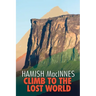 Climb to the Lost World: Through Dense Guyanian Rainforest to the Towering Summit of Mount Roraima