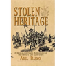 Stolen Heritage: A Mexican-American's Rediscovery of His Family's Lost Land Grant