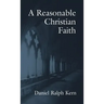 A Reasonable Christian Faith