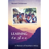 Learning to See: A Memoir of Southern Africa